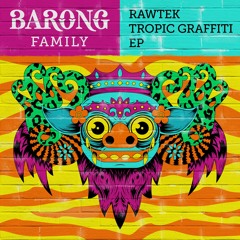 Rawtek - Tropic Graffiti EP [OUT NOW]