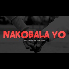 Kryston Katende - Nakobala Yo (feat. Ntobe)