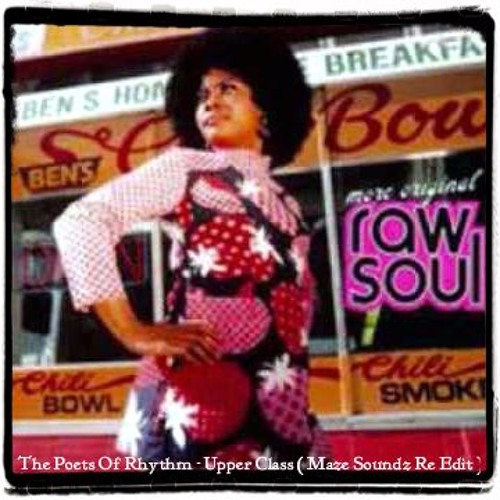 The Poets Of Rhythm - Upper Class (Maze Soundz Re Edit)