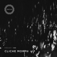 OECUS Podcast 066 // CLICHE MORPH