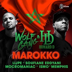 Marokko - WolfGang & Howard D  ft Lijpe, Soufiane Eddyani, Ismo, Mocromaniac OUT NOW ON SPOTIFY!!!