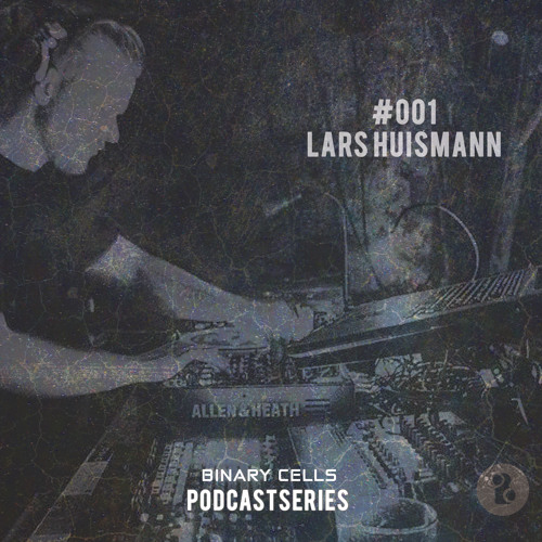 BINARY CELLS PODCAST SERIES | #001 LARS HUISMANN