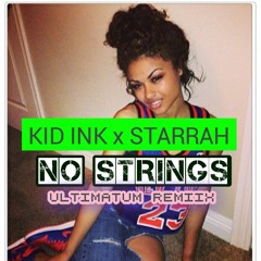 Ultimatum Ft. Kid Ink & Starrah - No Strings (Zouk Remix)