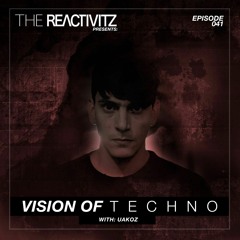Vision Of Techno 041 with Uakoz