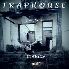 Traphouse Ft DeeGar (prod ShoutoutBeatz)