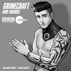 Grimecraft And Friends BDD Radio Seoul Takeover - August Gaunt Guest Mix