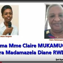Madamu Claire MUKAMUGEMA Aragira Inama Diane RWIGARA