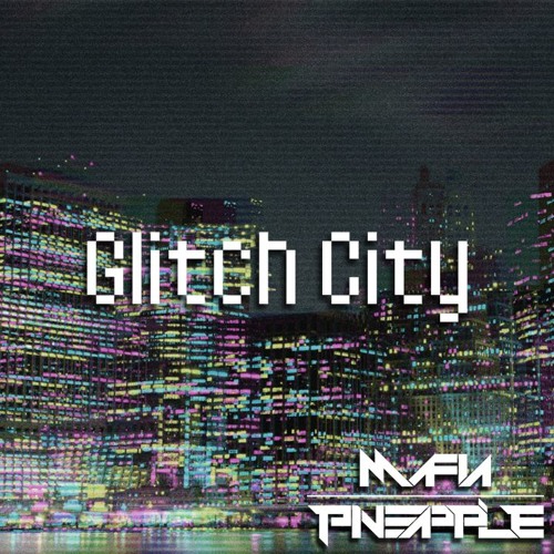 Glitch City [FREE DOWNLOAD!]