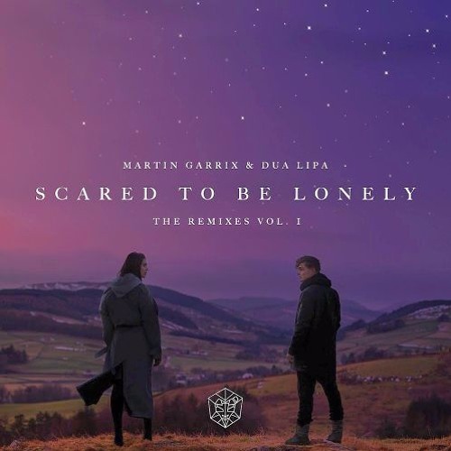 Scared to Be Lonely - Acoustic Version – música e letra de Martin Garrix,  Dua Lipa