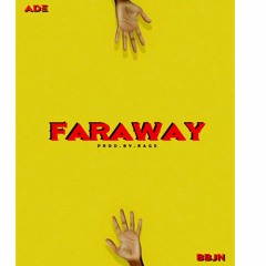 FAR AWAY BY ADE feat BBJN