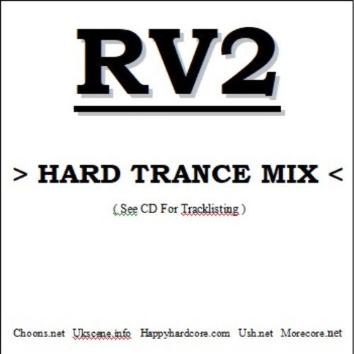 DJ RV2 - Hard Trance / Hardstyle Mix - Tunes from the late 90's / early 00's