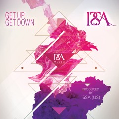 "Get Up, Get Down" ISSA (US) - (Original Mix)