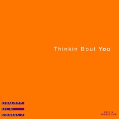 Thinkin Bout You (Frank Ocean Cover)