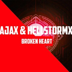 Broken heart - AJAX & HELLSTORMX (Out Now!)