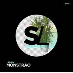 #SL013: Lemex - MONSTRÃO (Original Mix) FREE DOWNLOAD