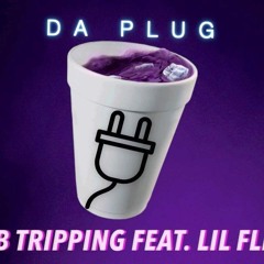 I B Tripping Ft Lil Flip