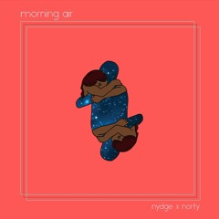 Morning Air (ft. Norty)