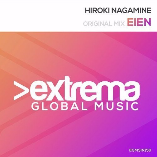 Out Now! Hiroki Nagamine - Eien (Radio Edit) [Extrema Global Music] Teaser