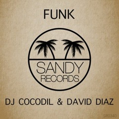 David Diaz & Dj Cocodil - Funk (Original Mix) - [SC]