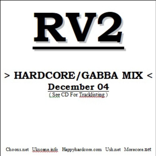DJ RV2 - Hardcore - Gabber Dec 2004 - UK Hardcore - Gabba Mix