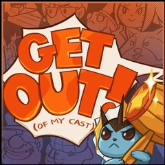 Get Out of my Cast - an 8BitDrummer Parody of DAGames' "Get Out"