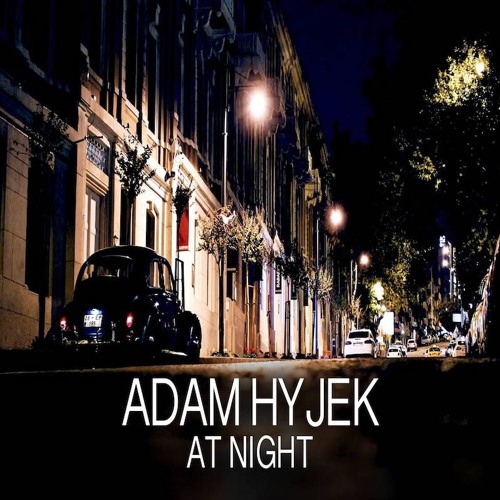 Adam Hyjek - At Night (Original Mix) FREE DL