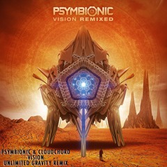 Psymbionic & Cloudchord - Vision (Unlimited Gravity Remix)