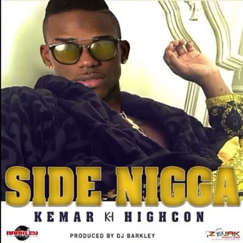 Kemar Highcon - Side Nigga