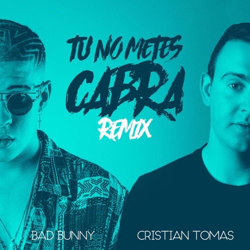 Tu no metes cabra (Cristian Tomas Remix)