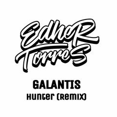 Galantis - Hunter (EDT Remix)