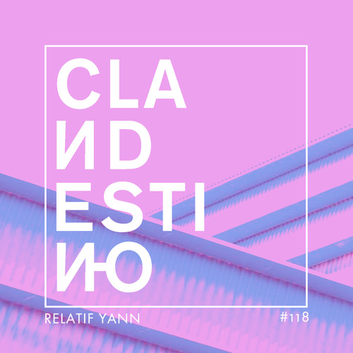 Clandestino 118 - Relatif Yann