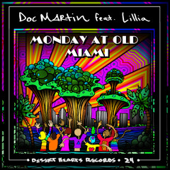 Doc Martin ft. Lillia - Monday At Old Miami [Desert Hearts Records]
