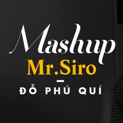DOPHUQUI - MASHUP MR.SIRO - Official Audio