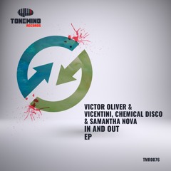 Victor Oliver & Vicentini, Chemical Disco & Samantha Nova - In and Out (Original Mix)