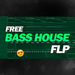 Bass House FLP: by Tommy Edward [Only for Learn Purpose]