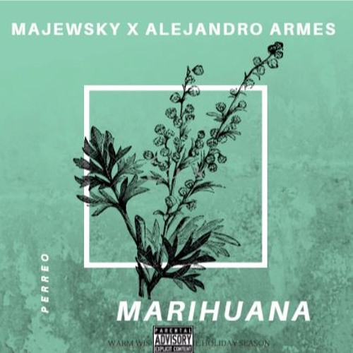 Majewsky & Alejandro Armes - Marihuana (Original Mix)