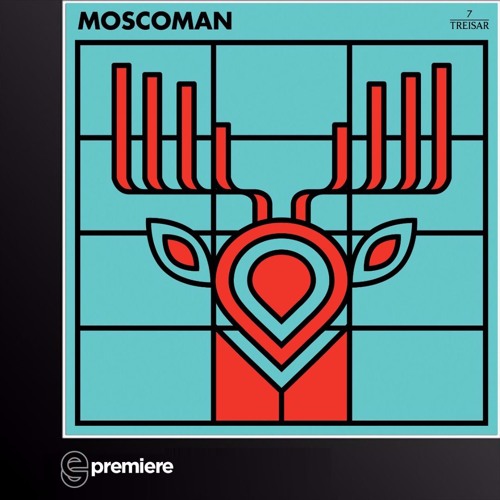 Premiere: Moscoman - Some of my Fears (Treisar)