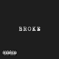 BROKE NEVER AGAIN (Prod By Dee B)