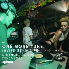 One More Tune #75 w/ Trimaps - Rinse France (06.08.17)