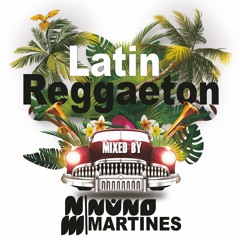 Reggaeton,Latin Mixed BY Nuno Martines
