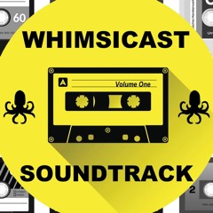 Whimsicast Soundtrack Vol. 1