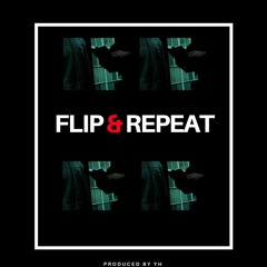 YUNGHYDRO - FLIP & REPEAT ( PROD. YH)