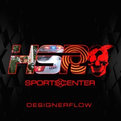 DesignerFlow - Sports Center (Prod. By Kym Williams)