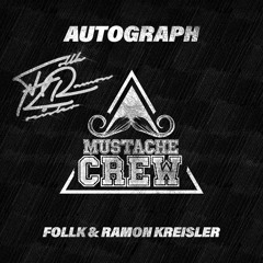 FOLLK & KREISLER - AUTOGRAPH (Original Mix) Mustache Crew 11 - Free DL em "Comprar"