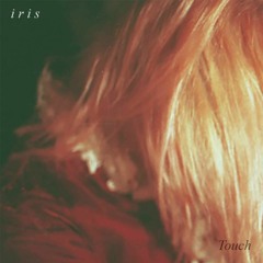 iris - "Touch"