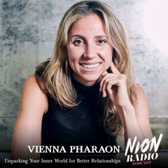EP 128: Vienna Pharaon - Unpacking Your Inner World for Better Relationships