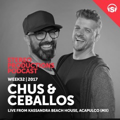 WEEK32 17 Chus & Ceballos Live From Kassandra Beach House, Acapulco, Mexico