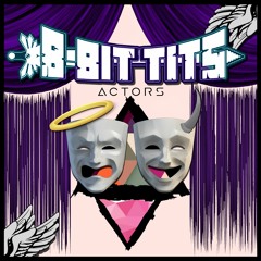 8 - Bit Tits - Actors