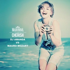 CHERISH [DJ AMANDA VS MAURO MOZART]