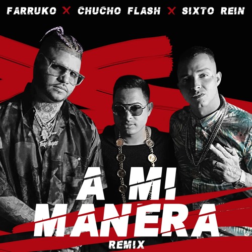 Stream A Mi Manera (FARRUKO REMIX)[Free to Download] by Chucho Flash |  Listen online for free on SoundCloud